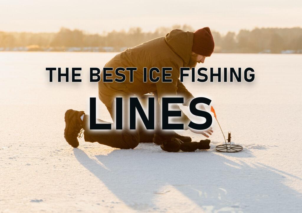 The Best Ice Fishing Lines